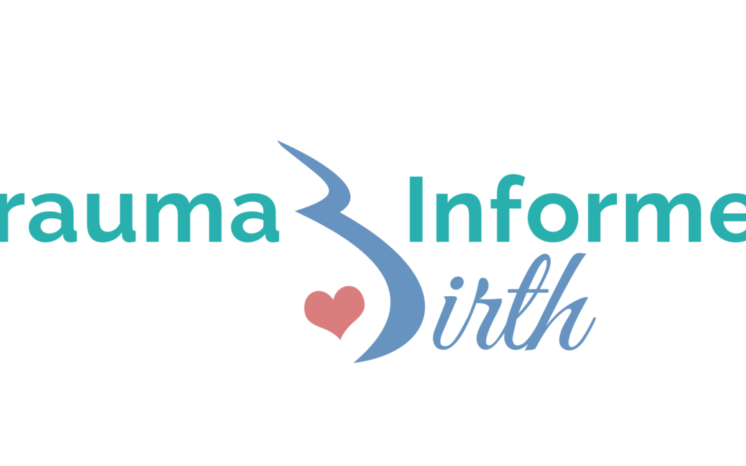 Trauma Informed Birth